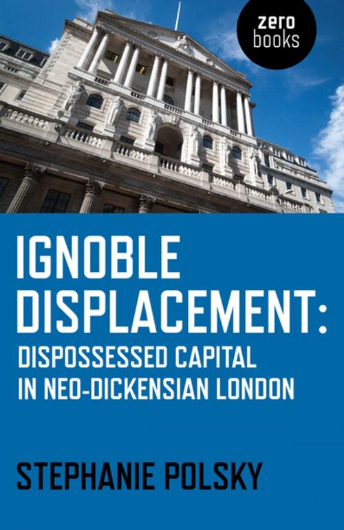Cover of the book Ignoble Displacement by Stephanie Polsky, John Hunt Publishing