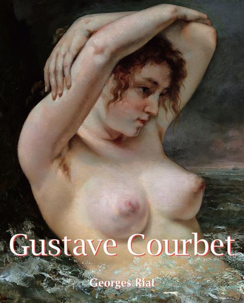 Cover of the book Gustave Courbet by Georges Riat, Parkstone International