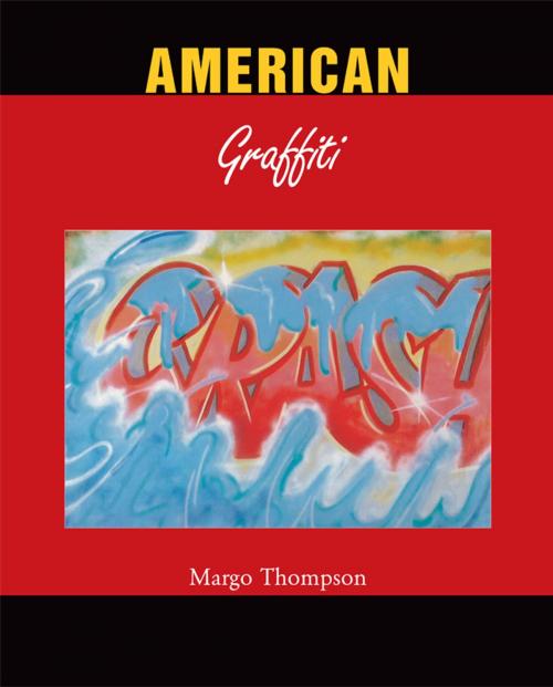 Cover of the book American Graffiti by Margo Thompson, Parkstone International