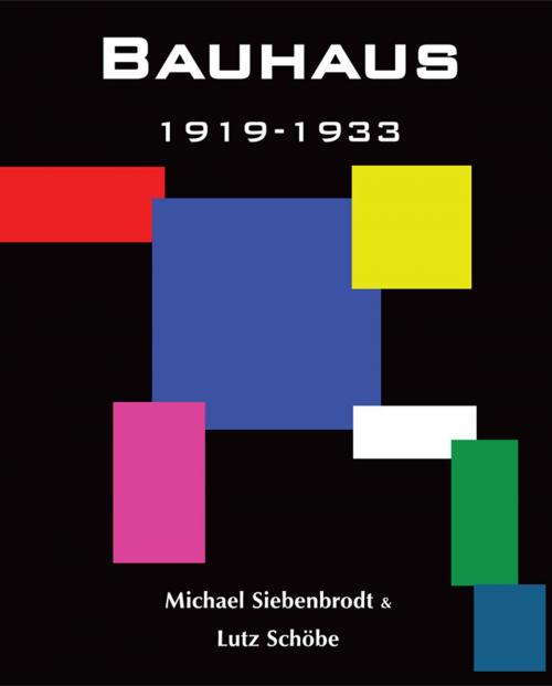 Cover of the book Bauhaus by Michael Siebenbrodt, Lutz Schöbe, Parkstone International