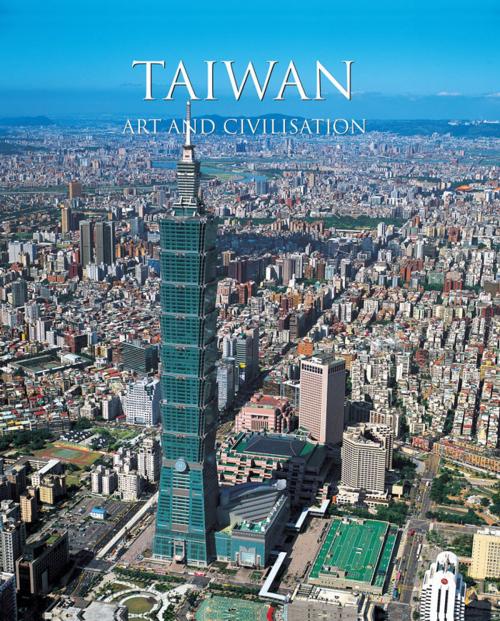 Cover of the book Taiwan Art & Civilization by Hsiu-Huei Wang, Parkstone International
