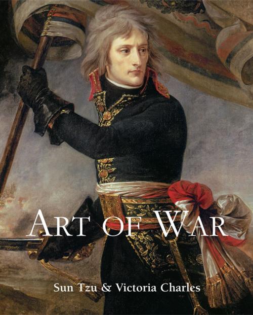 Cover of the book Art of War by Victoria Charles, Sun Tzu, Parkstone International
