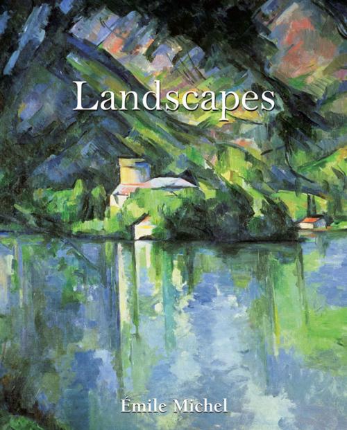 Cover of the book Landscapes by Émile Michel, Parkstone International