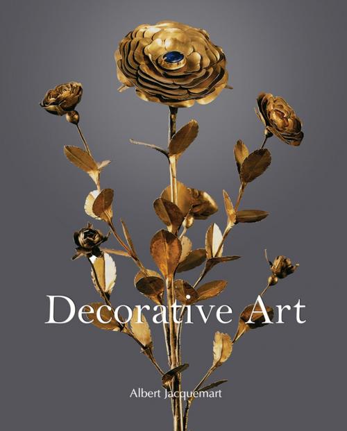 Cover of the book Decorative Art by Albert Jaquemart, Parkstone International