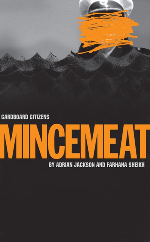Cover of the book Mincemeat by Adrian Jackson, Farhana Sheikh, Oberon Books