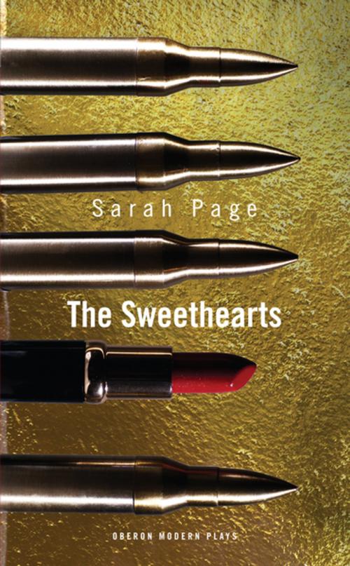 Cover of the book The Sweethearts by Sarah Page, Oberon Books