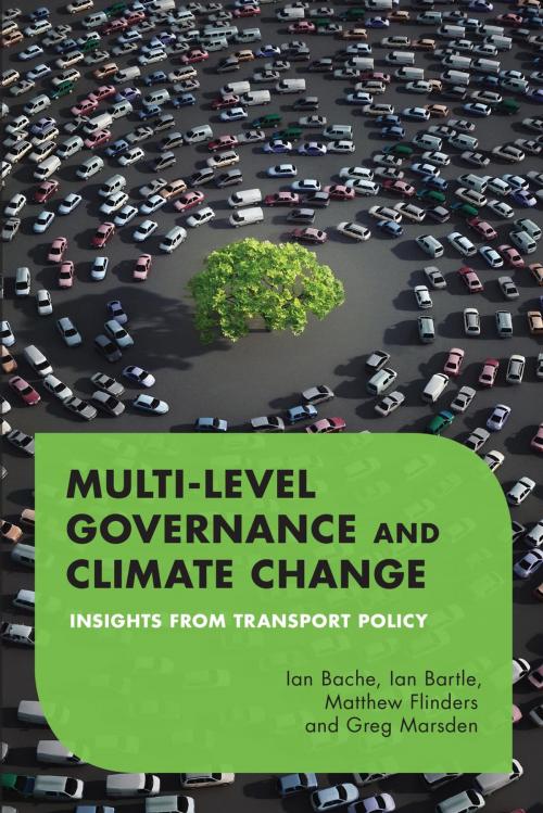 Cover of the book Multilevel Governance and Climate Change by Ian Bache, Ian Bartle, Matthew Flinders, Greg Marsden, Rowman & Littlefield International
