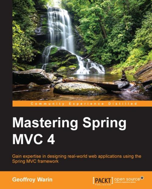Cover of the book Mastering Spring MVC 4 by Geoffroy Warin, Packt Publishing