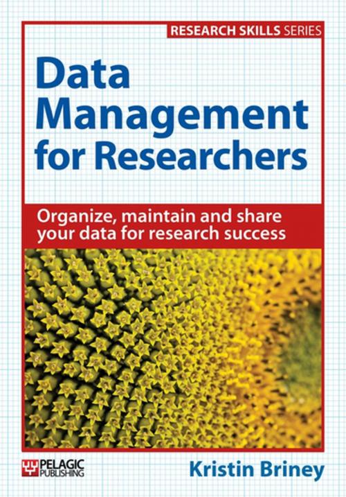 Cover of the book Data Management for Researchers by Kristin Briney, Pelagic Publishing