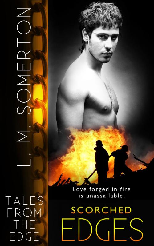 Cover of the book Scorched Edges by L.M. Somerton, Totally Entwined Group Ltd