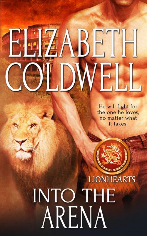 Cover of the book Into the Arena by Elizabeth Coldwell, Totally Entwined Group Ltd