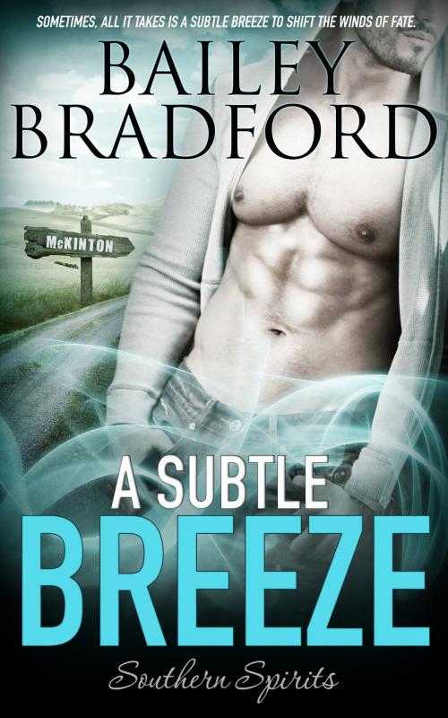 Cover of the book A Subtle Breeze by Bailey Bradford, Totally Entwined Group Ltd
