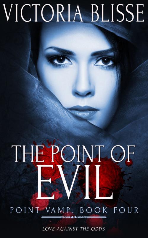 Cover of the book The Point of Evil by Victoria Blisse, Totally Entwined Group Ltd