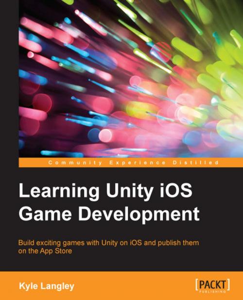 Cover of the book Learning Unity iOS Game Development by Kyle Langley, Packt Publishing