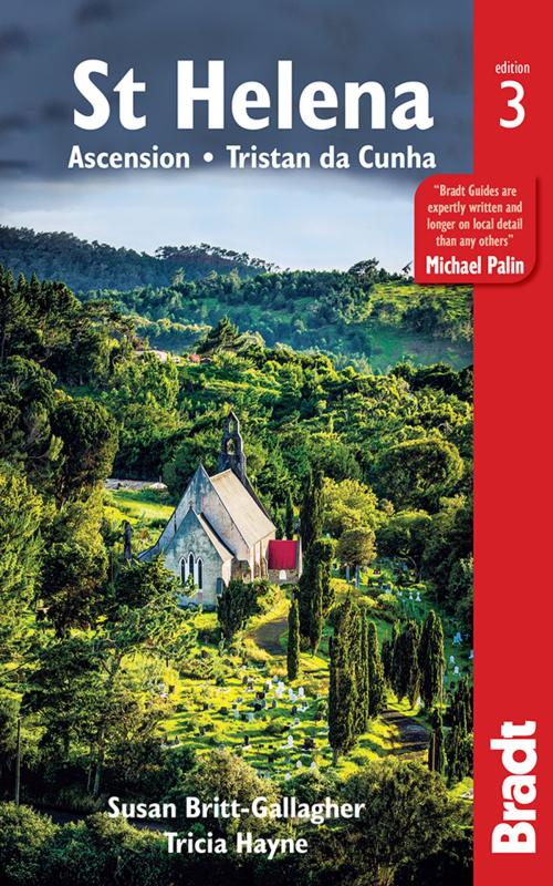 Cover of the book St Helena: Ascension, Tristan da Cunha by Susan Britt-Gallagher, Tricia Hayne, Bradt Travel Guides Ltd