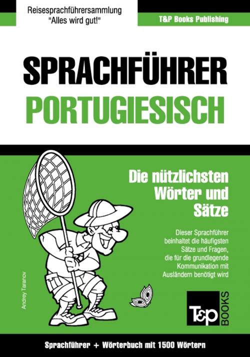 Cover of the book Sprachführer Deutsch-Portugiesisch und Kompaktwörterbuch mit 1500 Wörtern by Andrey Taranov, T&P Books