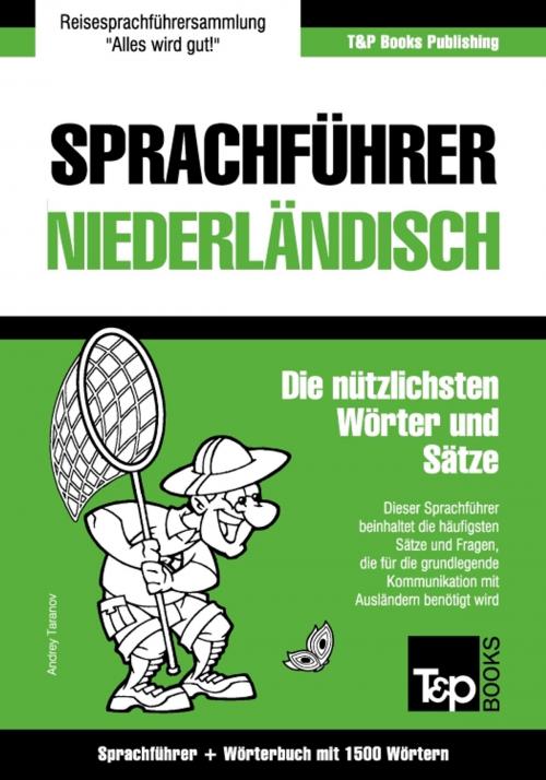 Cover of the book Sprachführer Deutsch-Niederländisch und Kompaktwörterbuch mit 1500 Wörtern by Andrey Taranov, T&P Books