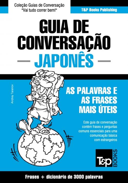 Cover of the book Guia de Conversação Português-Japonês e vocabulário temático 3000 palavras by Andrey Taranov, T&P Books