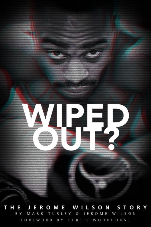 Cover of the book Wiped Out? by Jerome Wilson, Mark Turley, Pitch Publishing