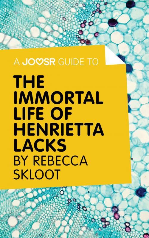 Cover of the book A Joosr Guide to… The Immortal Life of Henrietta Lacks by Rebecca Skloot by Joosr, Joosr Ltd