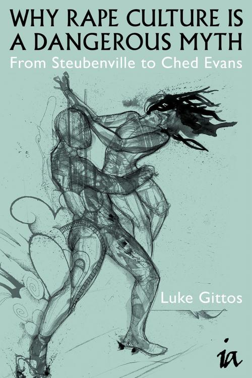 Cover of the book Why Rape Culture is a Dangerous Myth by Luke Gittos, Andrews UK