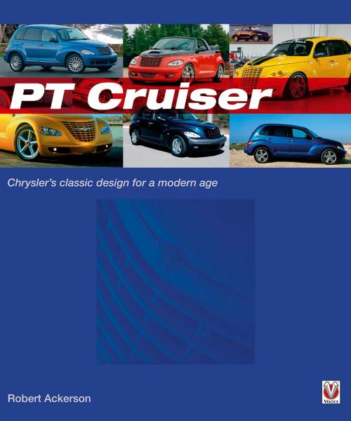 Cover of the book Chrysler PT Cruiser by Robert Ackerson, Veloce Publishing Ltd