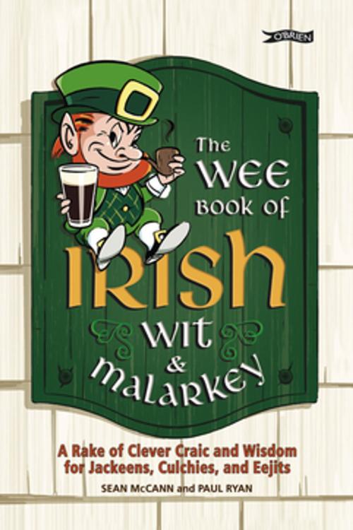 Cover of the book The Wee Book of Irish Wit & Malarkey by Sean McCann, Paul Ryan, The O'Brien Press