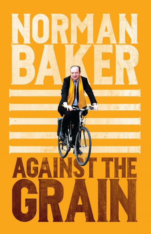 Cover of the book Against the Grain by Norman Baker, Biteback Publishing