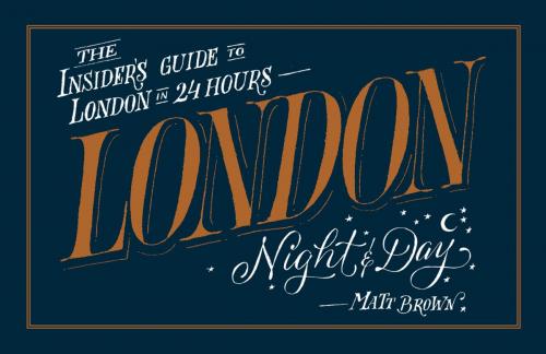 Cover of the book London Night and Day by Matt Brown, Pavilion Books