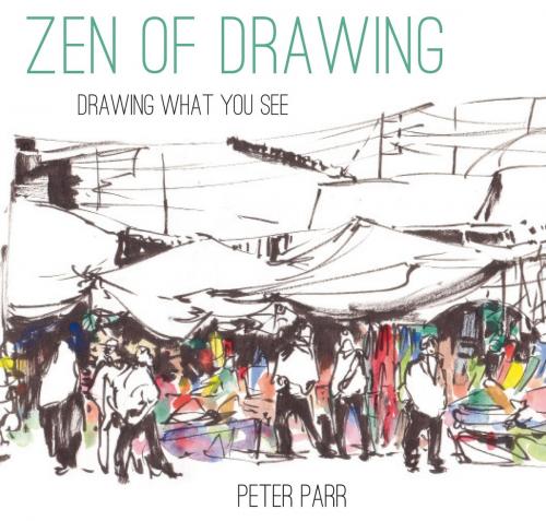 Cover of the book Zen of Drawing by Peter Parr, Pavilion Books