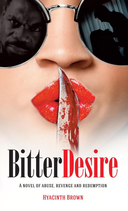 Cover of the book Bitter Desire by Hyacinth Brown, Memoirs Publishing