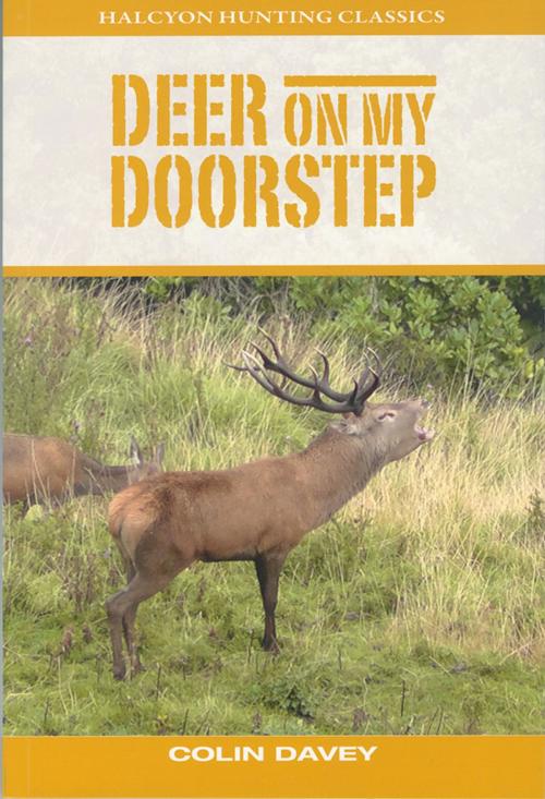 Cover of the book Deer on my Doorstep by Colin Davey, Halcyon Publishing Ltd