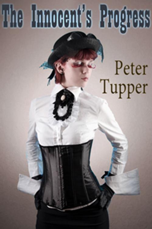 Cover of the book The Innocent's Progress by Peter Tupper, Circlet Press
