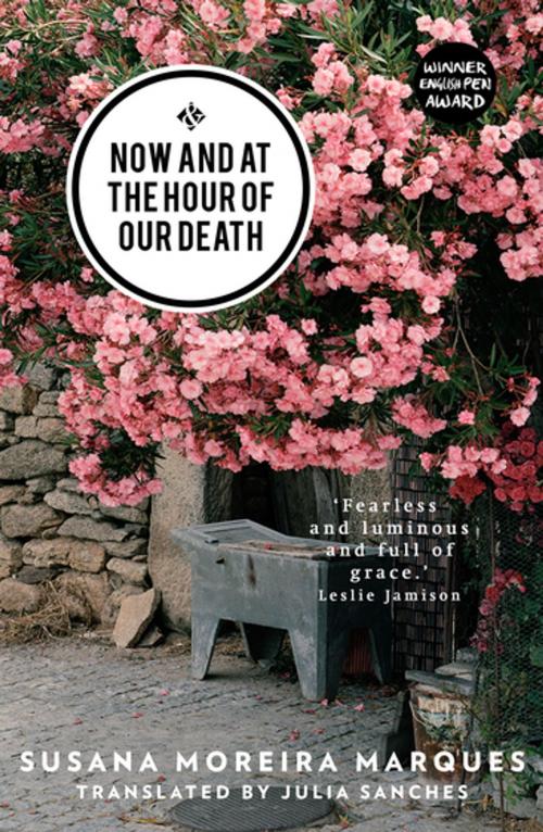 Cover of the book Now and at the Hour of Our Death by Susana Moreira Marques, And Other Stories Publishing