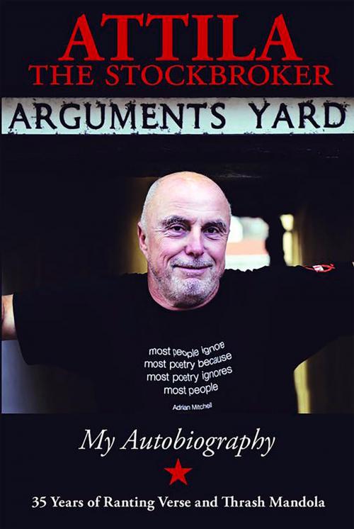 Cover of the book Arguments Yard by Attila the Stockbroker, Cherry Red Books