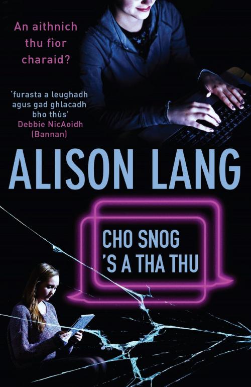 Cover of the book Cho Snog's a tha thu by Alison Lang, Sandstone Press Ltd
