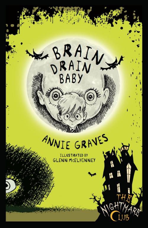 Cover of the book The Nightmare Club: Brain Drain Baby by Annie Graves, Little Island Books