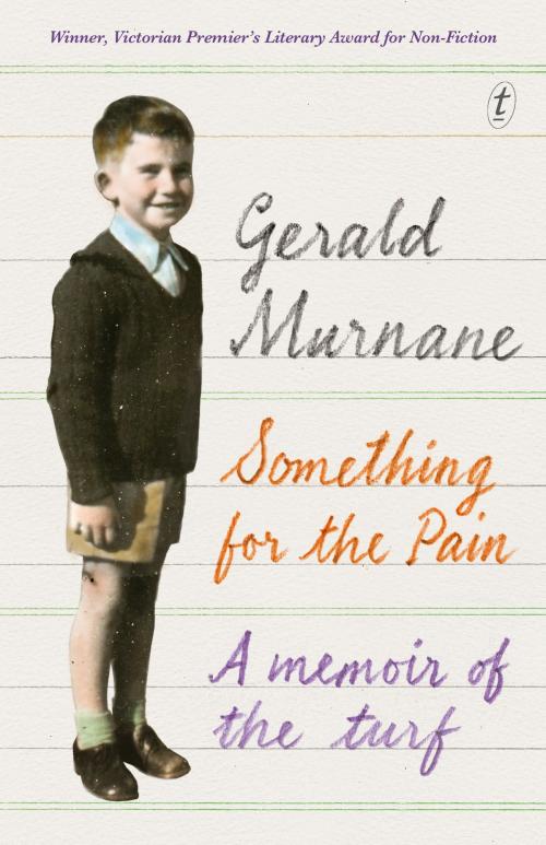 Cover of the book Something for the Pain by Gerald Murnane, The Text Publishing Company