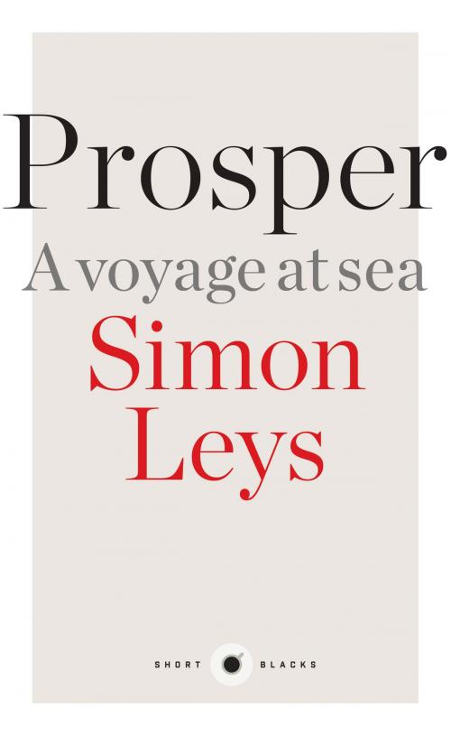 Cover of the book Short Black 8 Prosper by Simon Leys, Schwartz Publishing Pty. Ltd