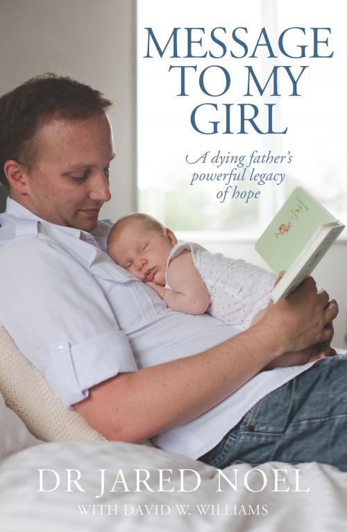 Cover of the book Message to My Girl by David Wyn Williams, Dr Jared Noel, Allen & Unwin