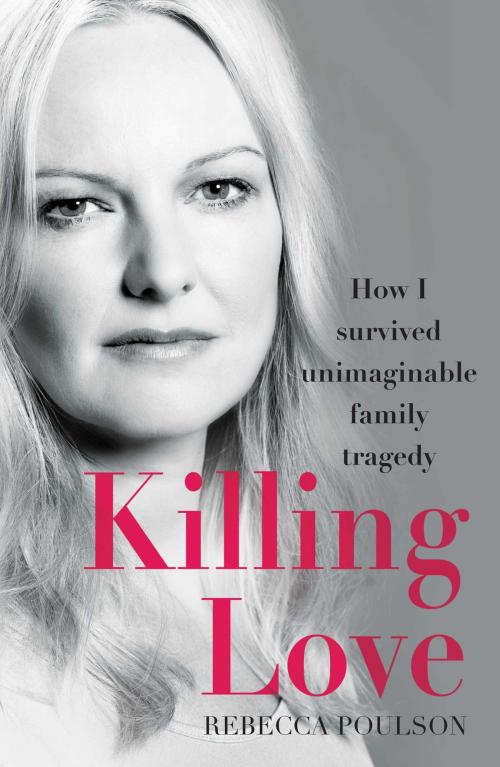 Cover of the book Killing Love by Rebecca Poulson, Simon & Schuster Australia