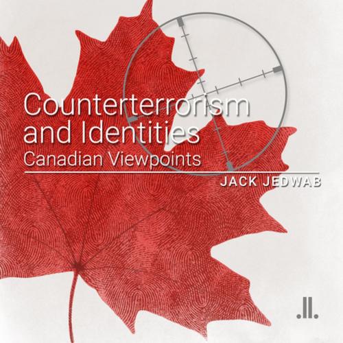 Cover of the book Counterterrorism and Identities by Jack Jedwab, Linda Leith Publishing