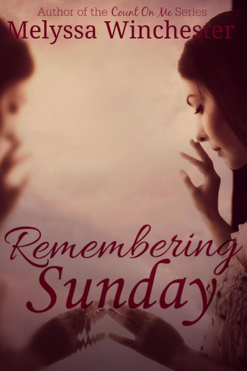 Cover of the book Remembering Sunday by Melyssa Winchester, Melyssa Winchester