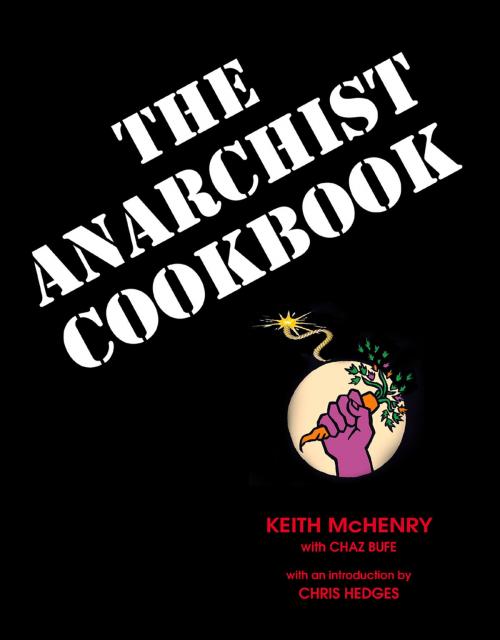 Cover of the book Anarchist Cookbook by Keith McHenry, Keith McHenry, Chaz Bufe, Hedges Chris, See Sharp Press