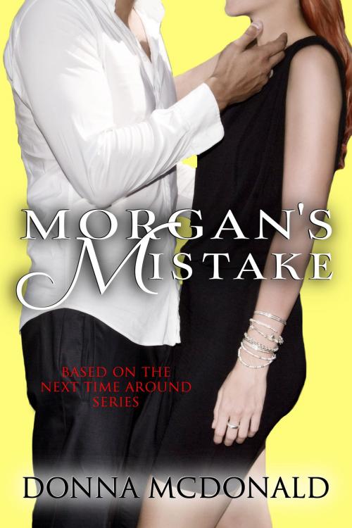 Cover of the book Morgan's Mistake by Donna McDonald, Donna McDonald