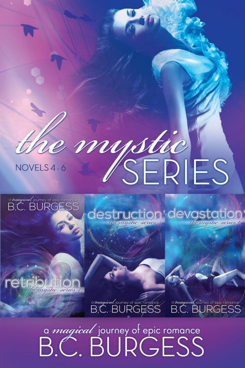 Cover of the book The Mystic Series: Books 4-6 by B.C. Burgess, Bandit Publishing