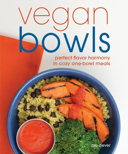 Cover of the book Vegan Bowls by Zsu Dever, Vegan Heritage Press, LLC