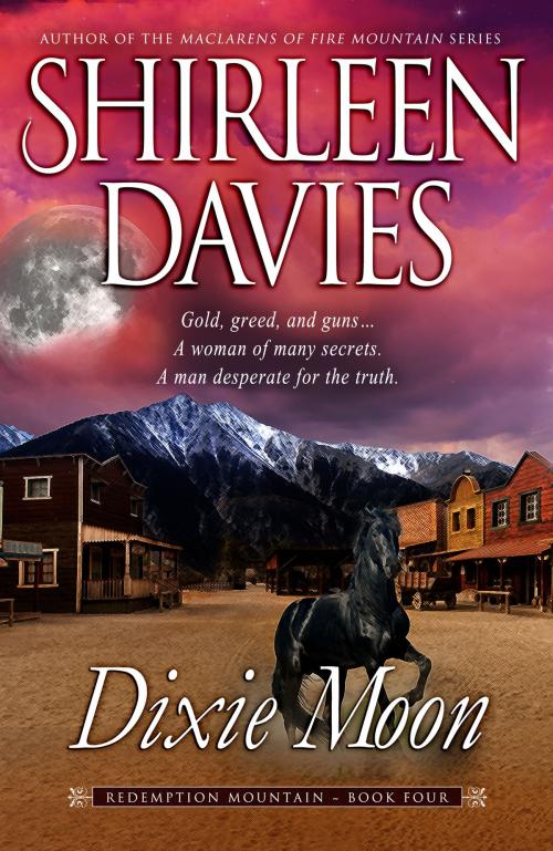 Cover of the book Dixie Moon by Shirleen Davies, Avalanche Ranch Press LLC