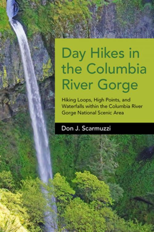 Cover of the book Day Hikes in the Columbia River Gorge by Don J. Scarmuzzi, West Margin Press