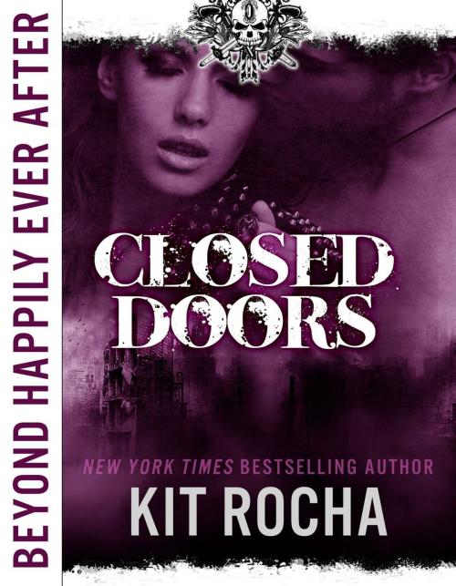Cover of the book Closed Doors (Beyond Happily Ever After) by Kit Rocha, Kit Rocha